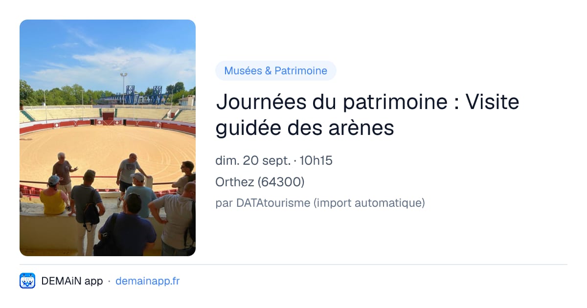 Journées du patrimoine : Visite guidée des arènes — Orthez