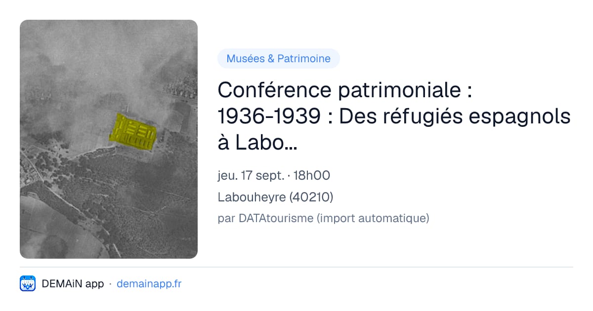 Conférence patrimoniale : 1936-1939 : Des réfugiés espagnols à Labouheyre (Journées Européennes du Patrimoine) — Labouheyre