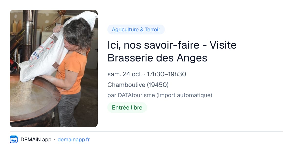 Ici, nos savoir-faire - Visite Brasserie des Anges — Chamboulive