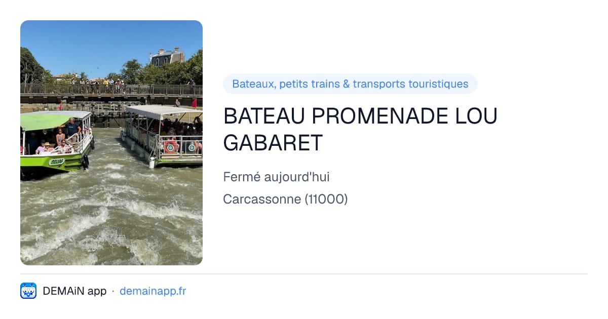 BATEAU PROMENADE LOU GABARET — Carcassonne