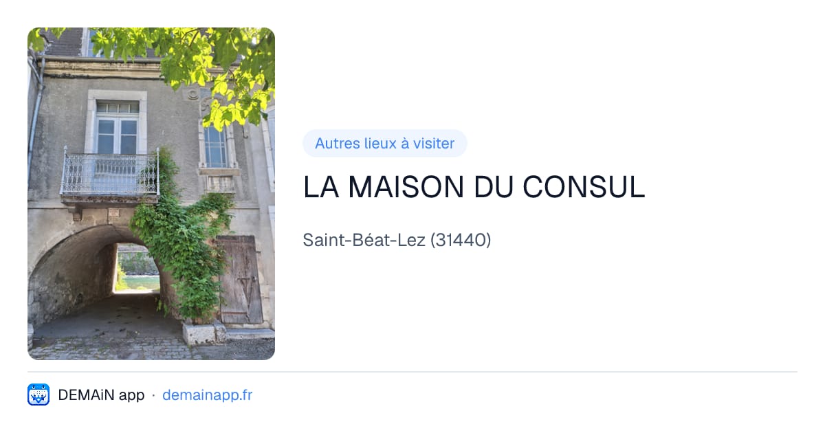 LA MAISON DU CONSUL — Saint-Béat-Lez