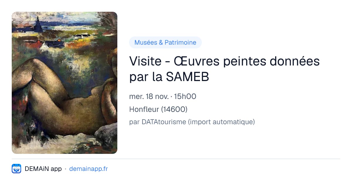Visite - Œuvres peintes données par la SAMEB — Honfleur