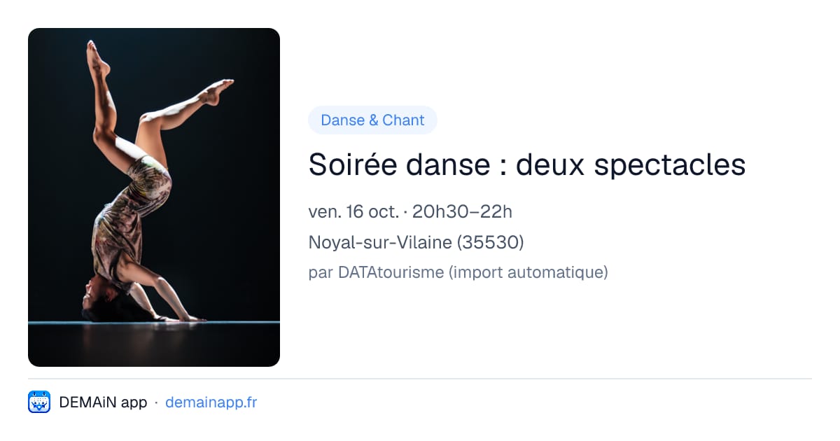 Soirée danse : deux spectacles — Noyal-sur-Vilaine