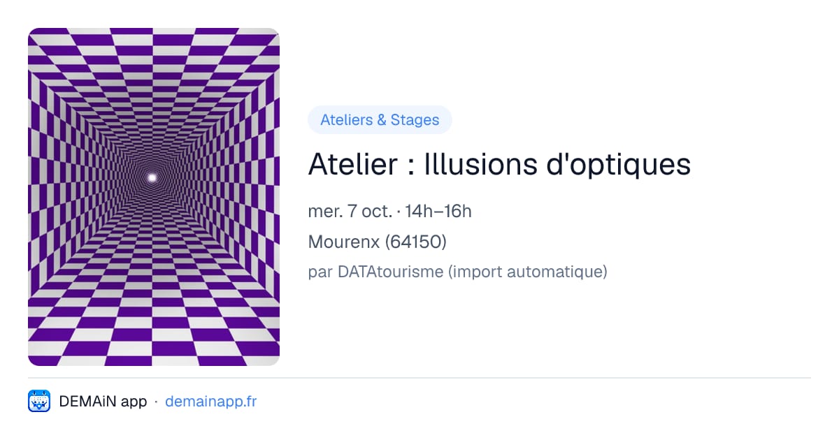 Atelier : Illusions d'optiques — Mourenx