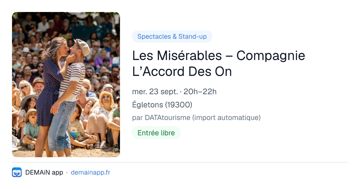 Les Misérables – Compagnie L’Accord Des On — Égletons