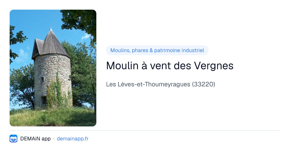 Moulin à vent des Vergnes — Les Lèves-et-Thoumeyragues