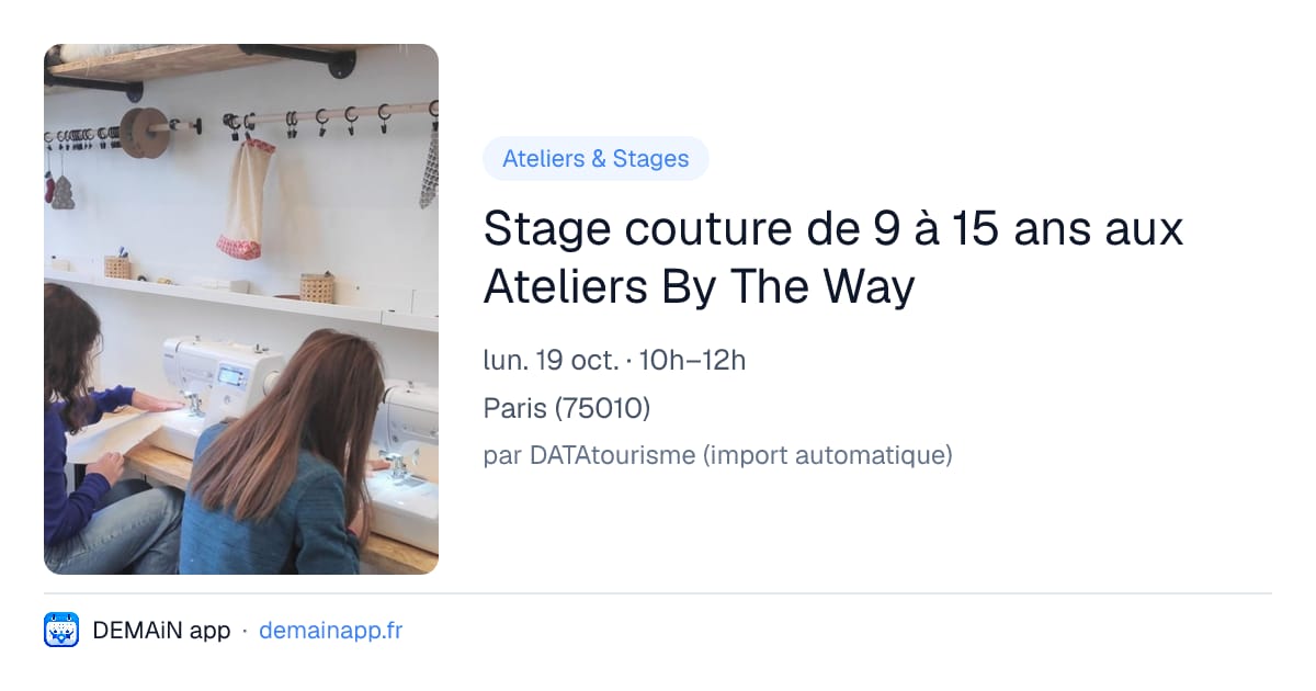 Stage couture de 9 à 15 ans aux Ateliers By The Way — Paris
