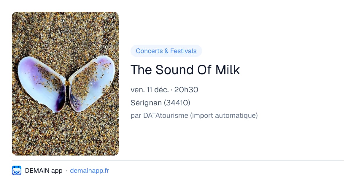 The Sound Of Milk — Sérignan