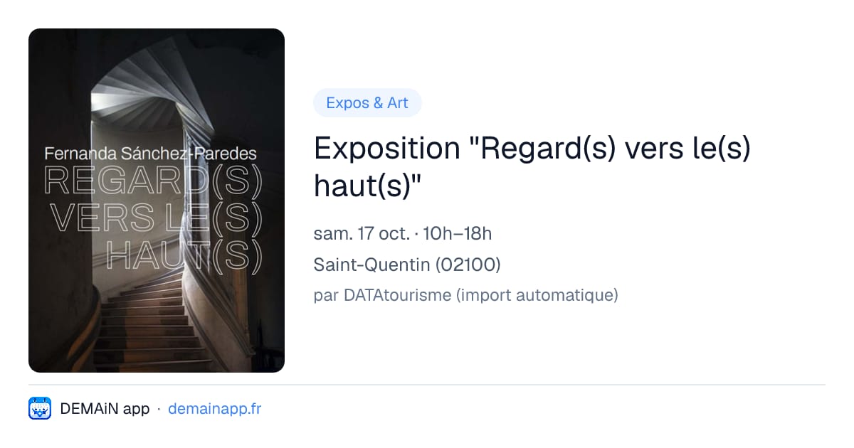 Exposition "Regard(s) vers le(s) haut(s)" — Saint-Quentin