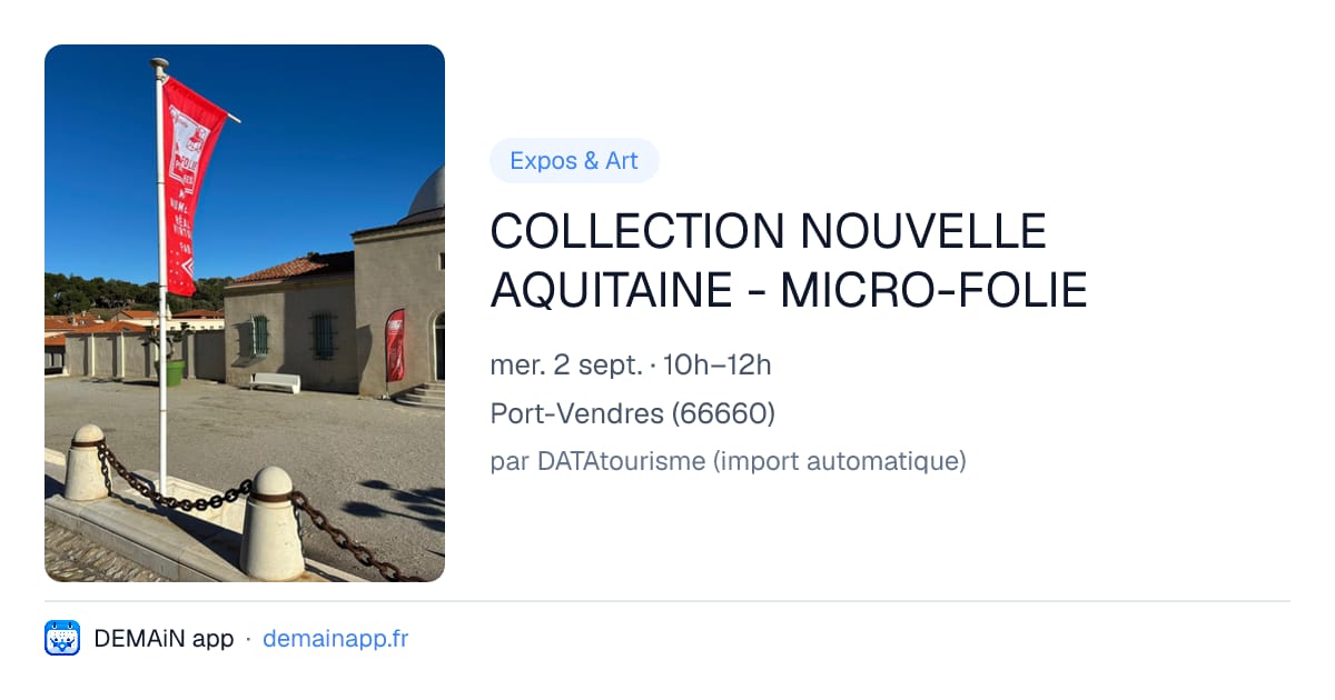COLLECTION NOUVELLE AQUITAINE - MICRO-FOLIE — Port-Vendres