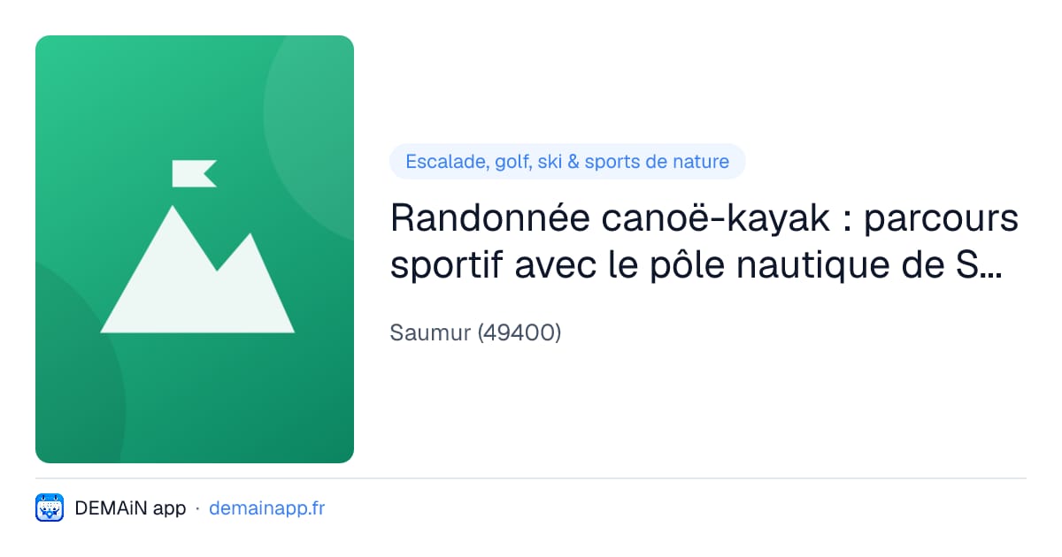 Randonnée canoë-kayak : parcours sportif avec le pôle nautique de Saumur — Saumur