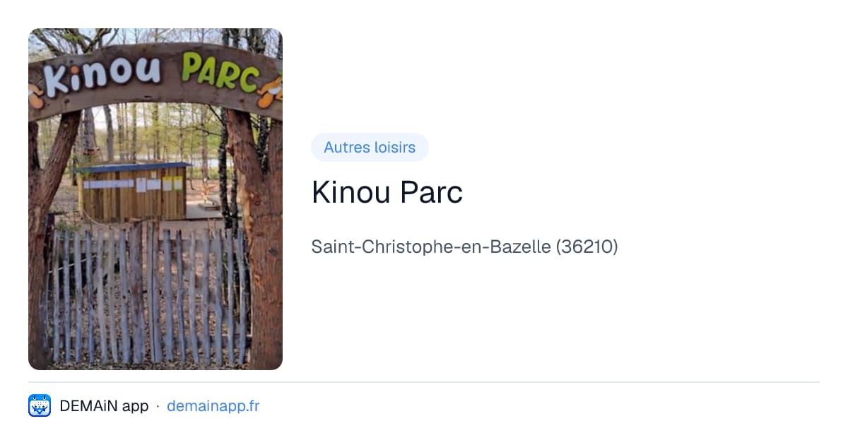 Kinou Parc — Saint-Christophe-en-Bazelle