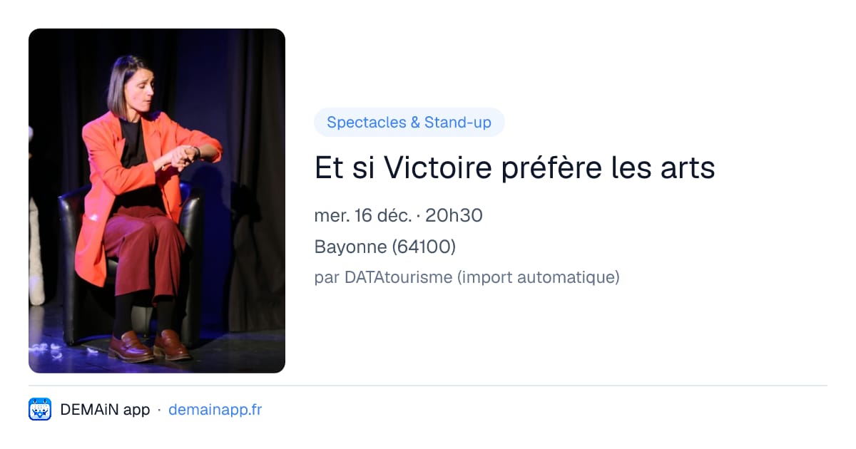 Et si Victoire préfère les arts — Bayonne