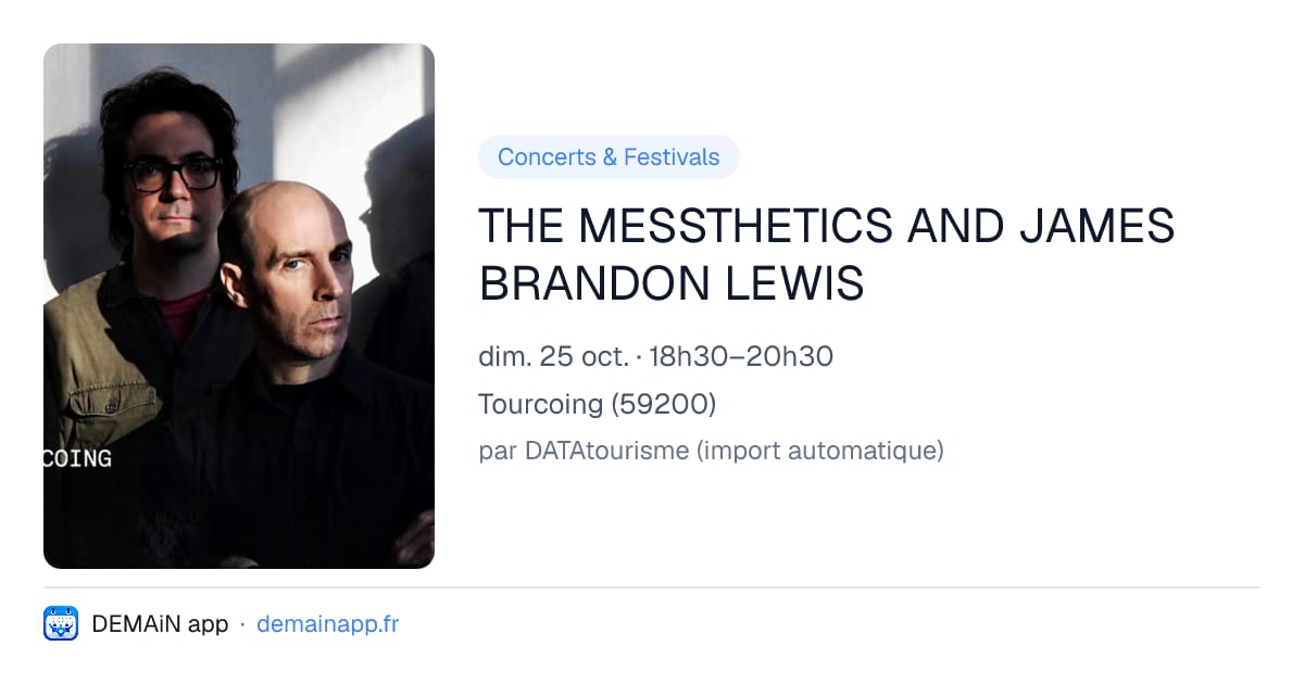 THE MESSTHETICS AND JAMES BRANDON LEWIS — Tourcoing
