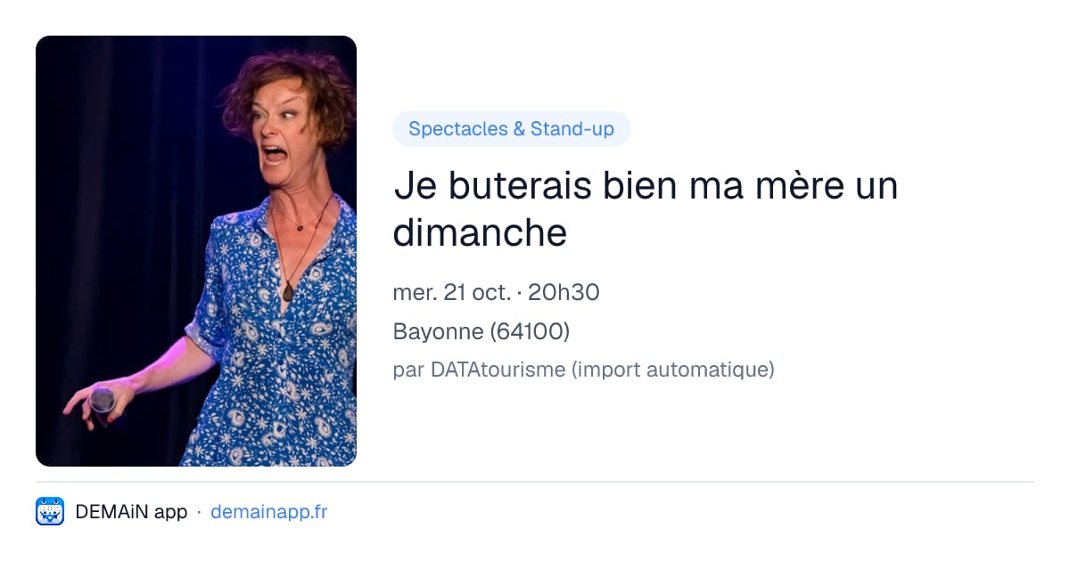 Je buterais bien ma mère un dimanche — Bayonne