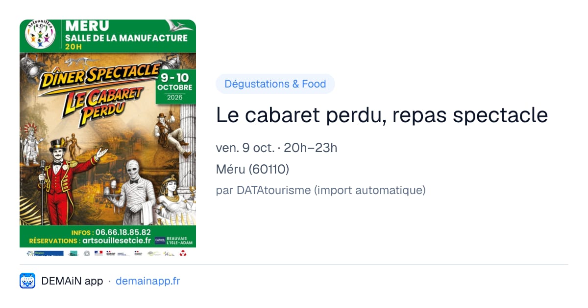 Le cabaret perdu, repas spectacle — Méru