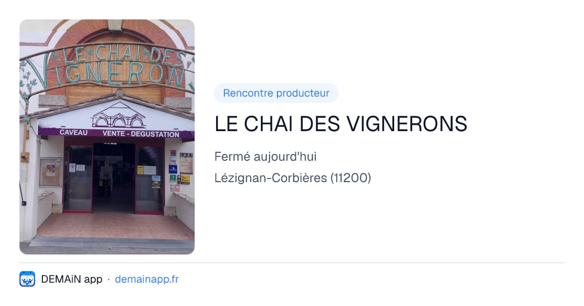 LE CHAI DES VIGNERONS — Lézignan-Corbières