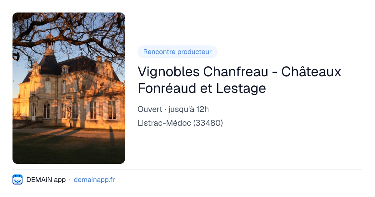 Vignobles Chanfreau - Châteaux Fonréaud et Lestage — Listrac-Médoc