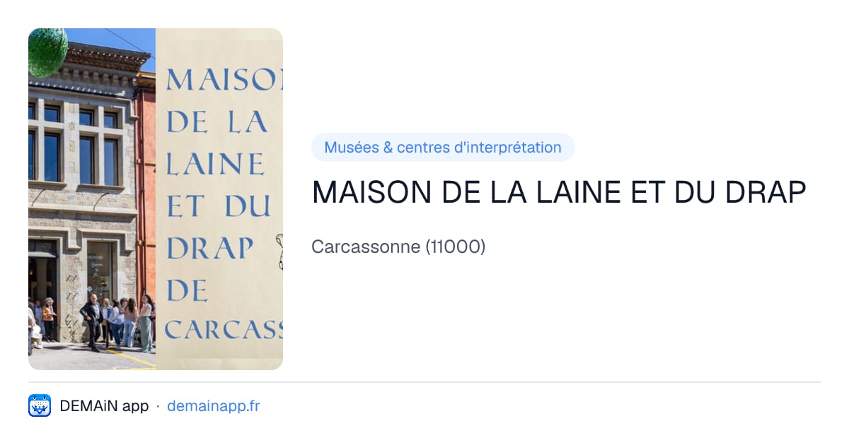 MAISON DE LA LAINE ET DU DRAP — Carcassonne