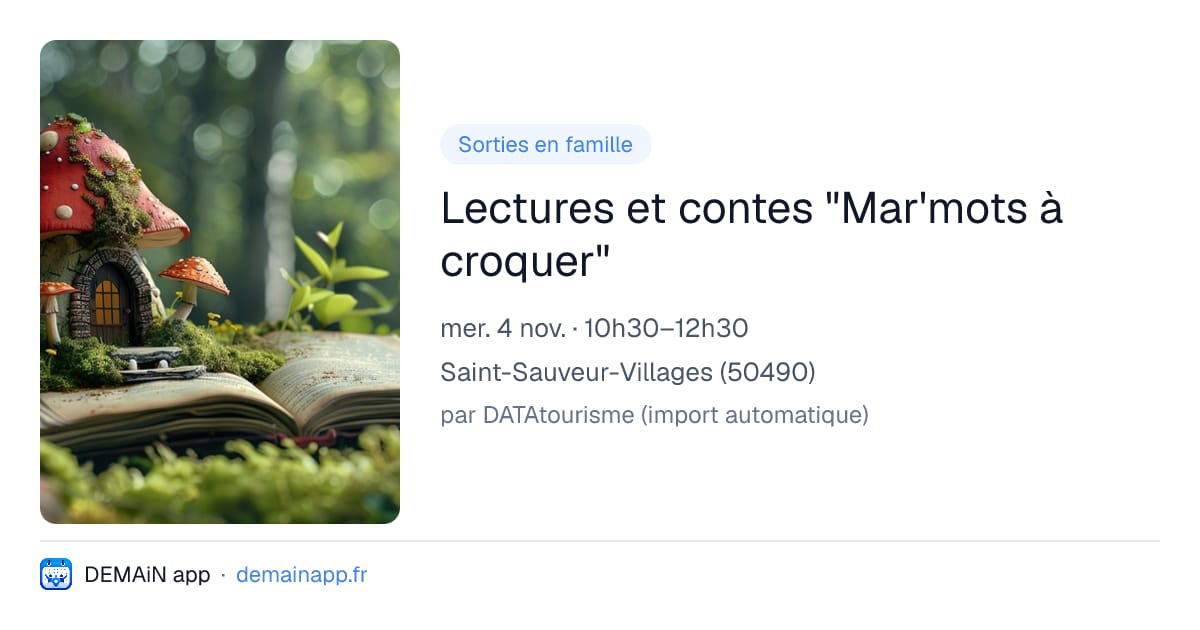 Lectures et contes "Mar'mots à croquer" — Saint-Sauveur-Villages