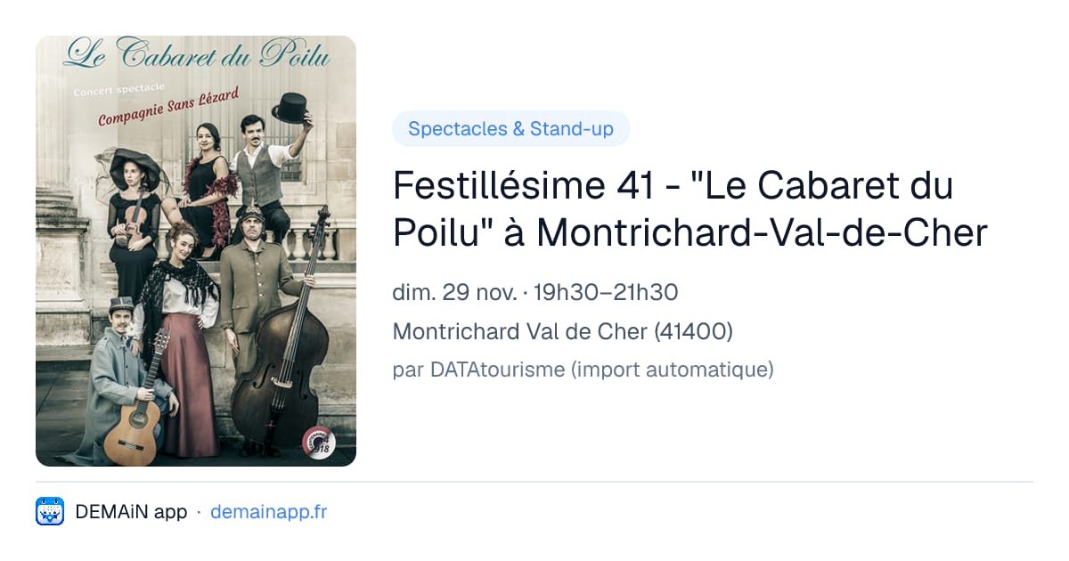 Festillésime 41 - "Le Cabaret du Poilu" à Montrichard-Val-de-Cher — Montrichard Val de Cher