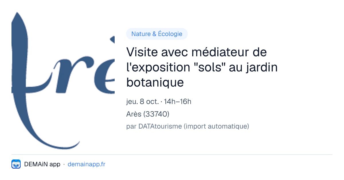 Visite avec médiateur de l'exposition "sols" au jardin botanique — Arès