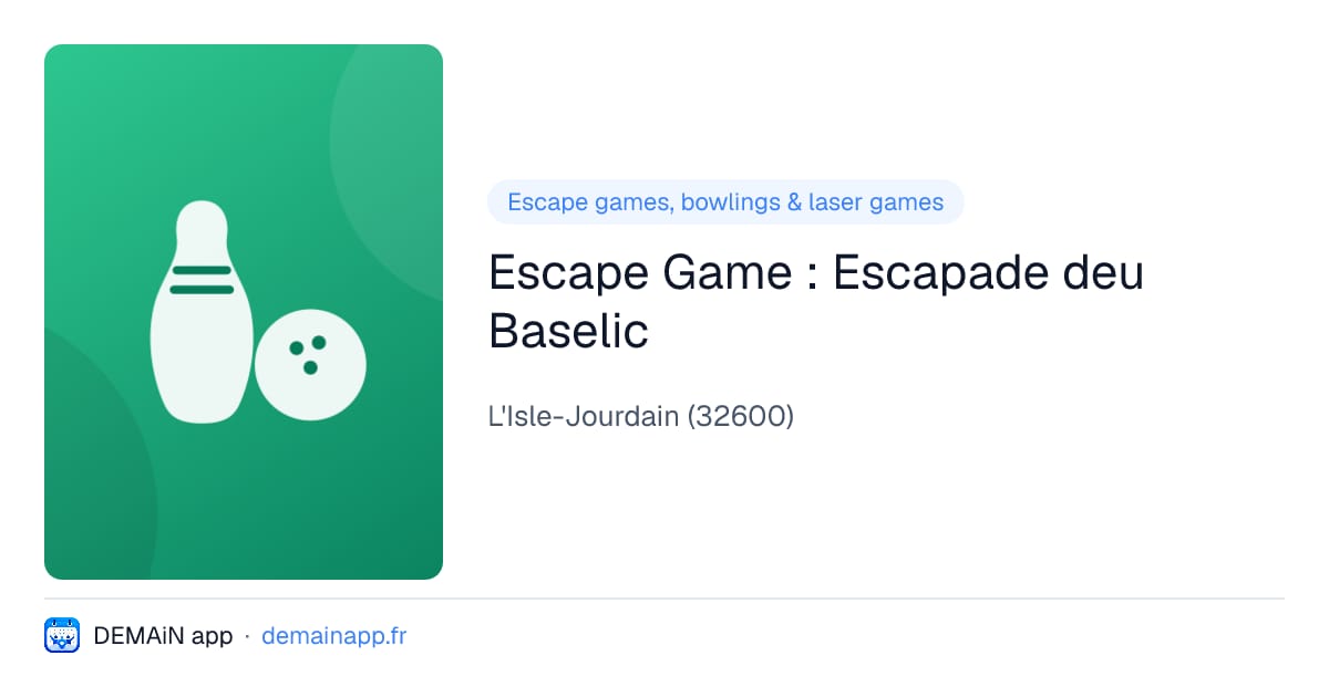 Escape Game : Escapade deu Baselic — L'Isle-Jourdain