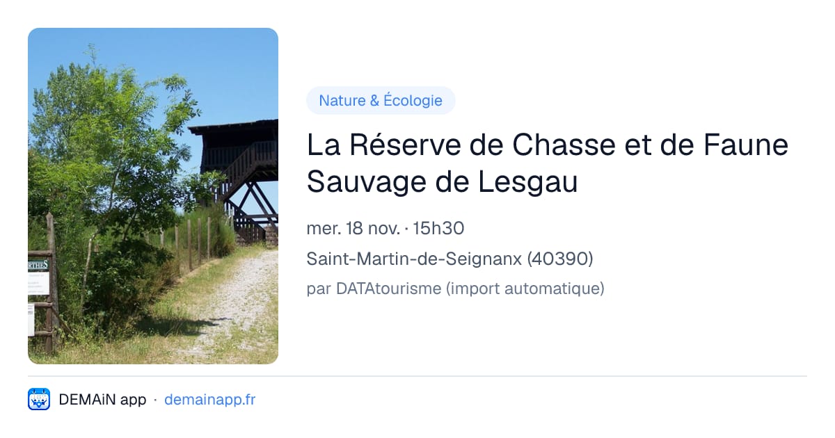 La Réserve de Chasse et de Faune Sauvage de Lesgau — Saint-Martin-de-Seignanx