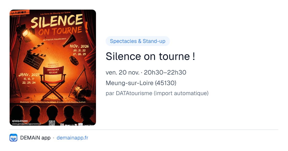 Silence on tourne ! — Meung-sur-Loire