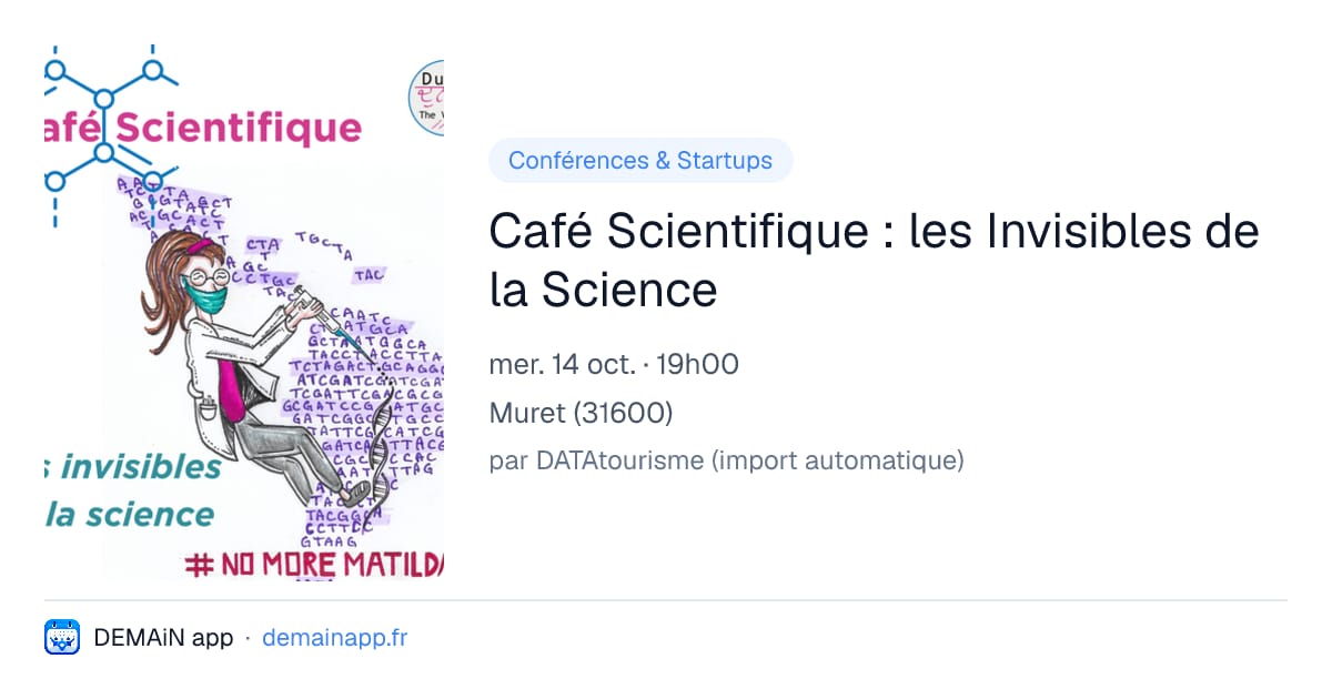 Café Scientifique : les Invisibles de la Science — Muret