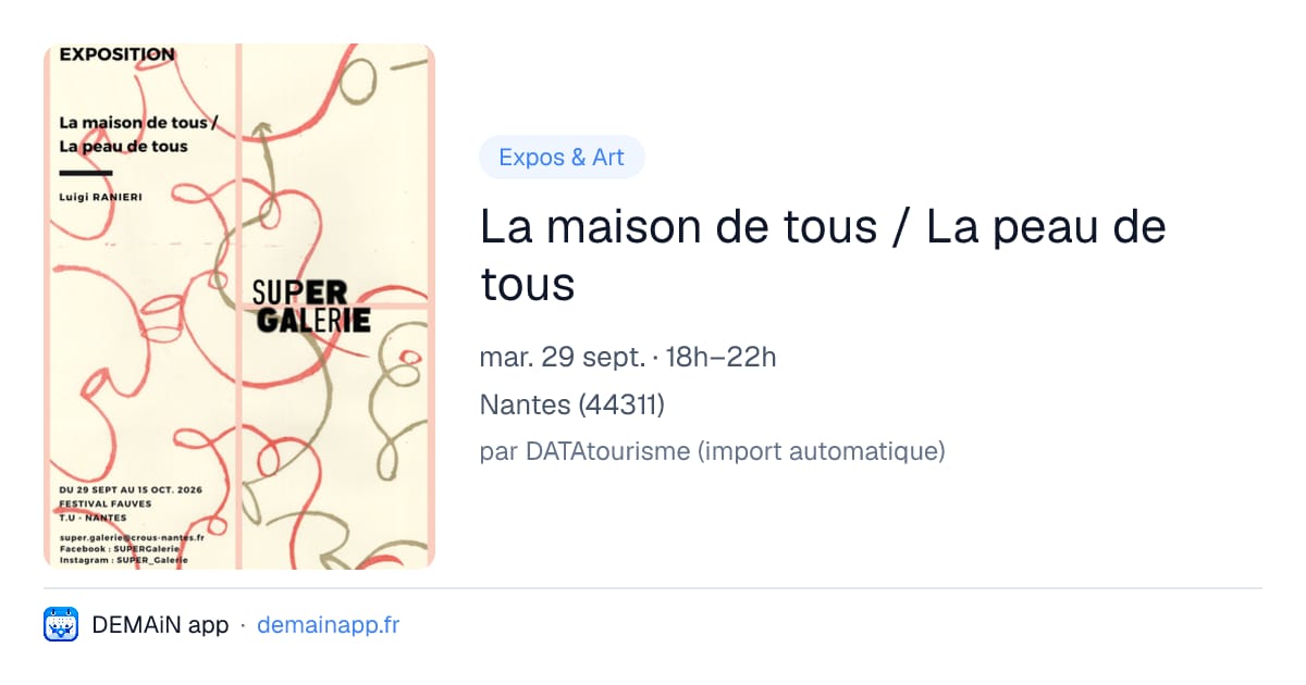 La maison de tous / La peau de tous — Nantes