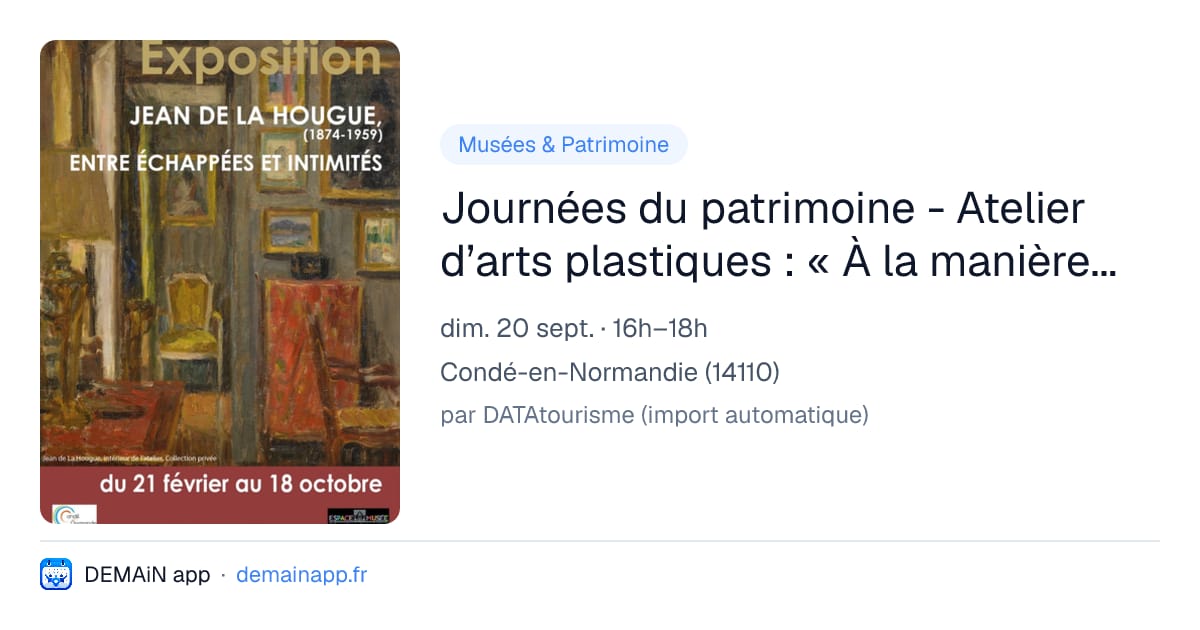 Journées du patrimoine - Atelier d’arts plastiques : « À la manière de… Jean de La Hougue » — Condé-en-Normandie