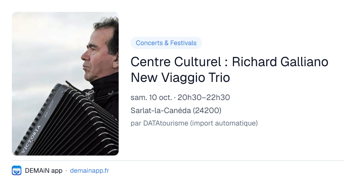 Centre Culturel : Richard Galliano New Viaggio Trio — Sarlat-la-Canéda