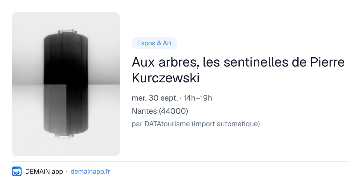 Aux arbres, les sentinelles de Pierre Kurczewski — Nantes