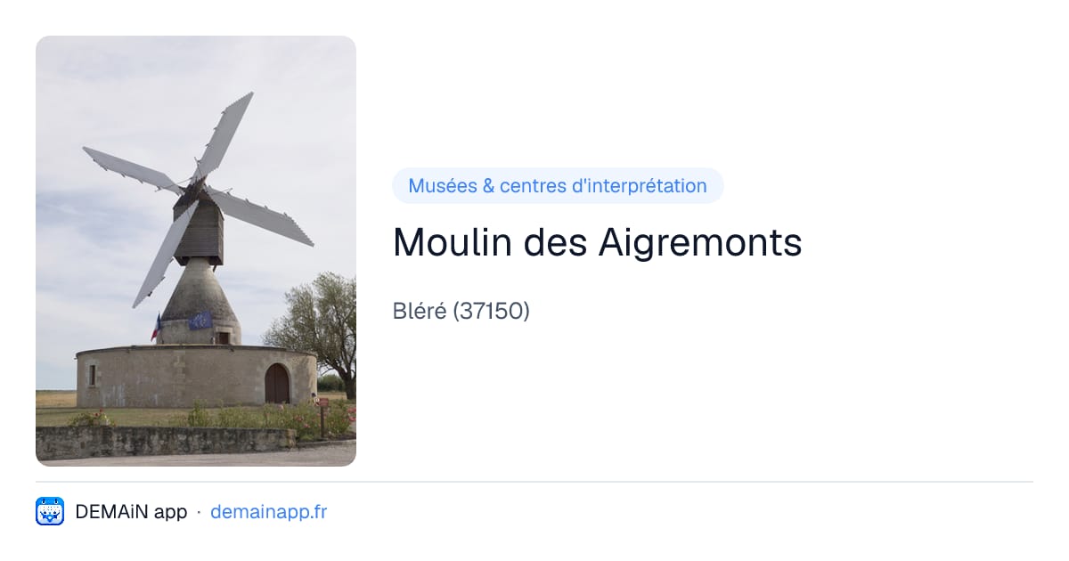 Moulin des Aigremonts — Bléré