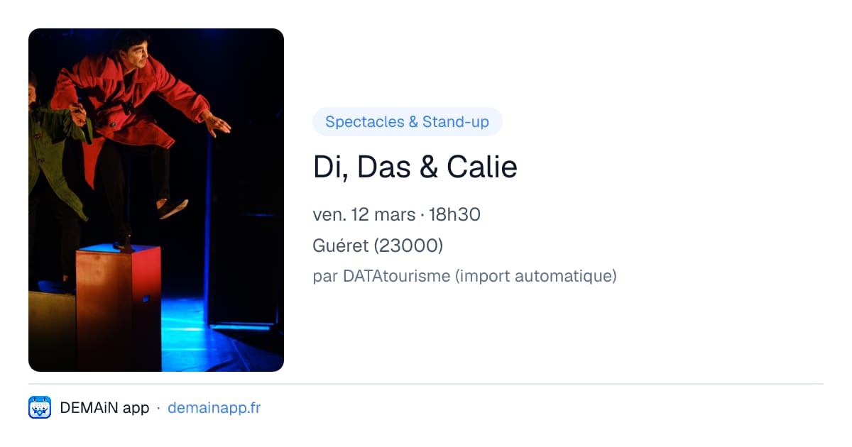 Di, Das & Calie — Guéret