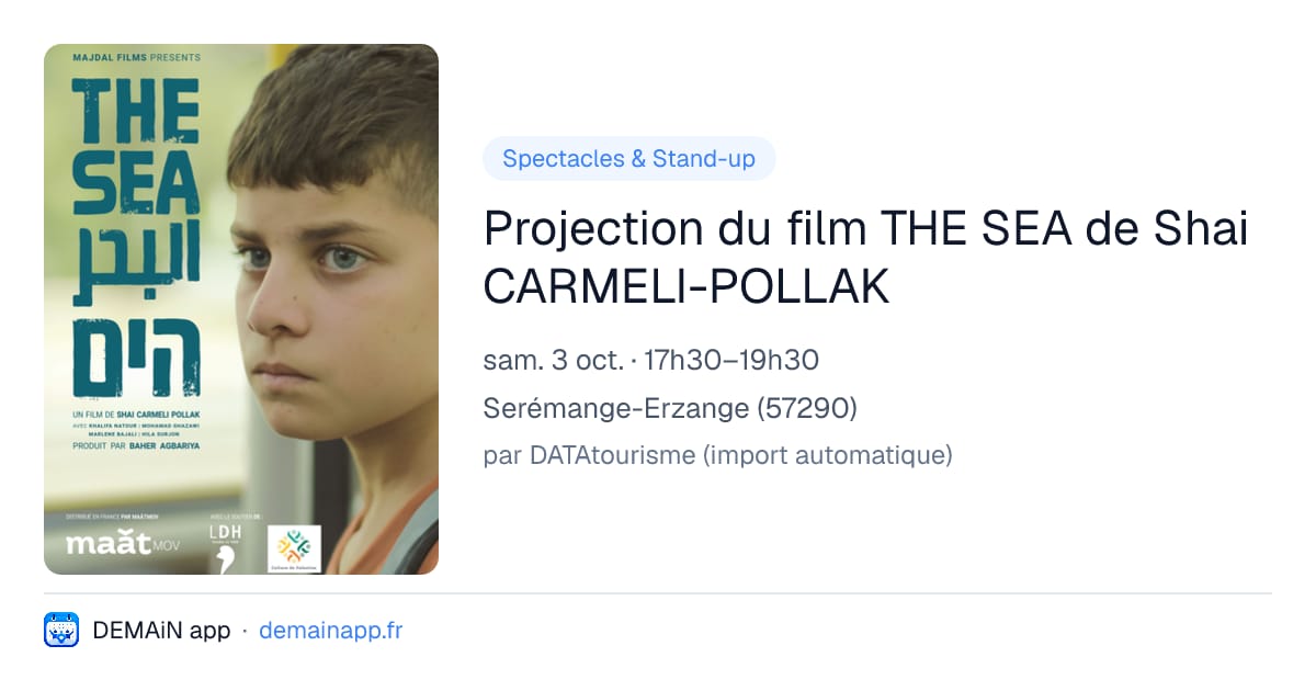Projection du film THE SEA de Shai CARMELI-POLLAK — Serémange-Erzange