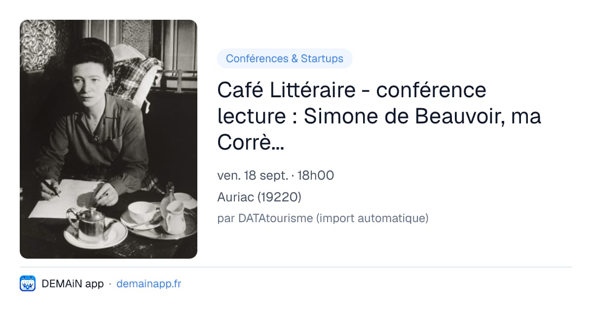 Café Littéraire - conférence lecture : Simone de Beauvoir, ma Corrèze romantique — Auriac
