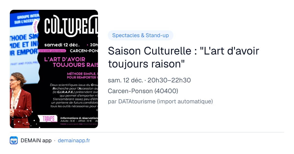 Saison Culturelle : "L'art d'avoir toujours raison" — Carcen-Ponson