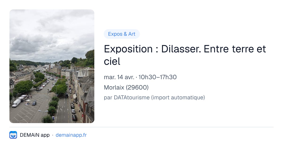 Exposition : Dilasser. Entre terre et ciel — Morlaix