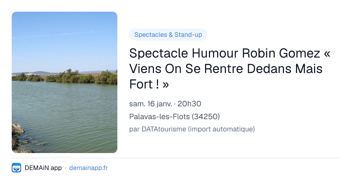Spectacle Humour Robin Gomez « Viens On Se Rentre Dedans Mais Fort ! » — Palavas-les-Flots