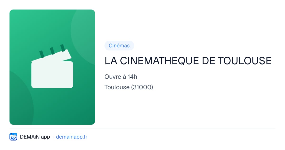 LA CINEMATHEQUE DE TOULOUSE — Toulouse