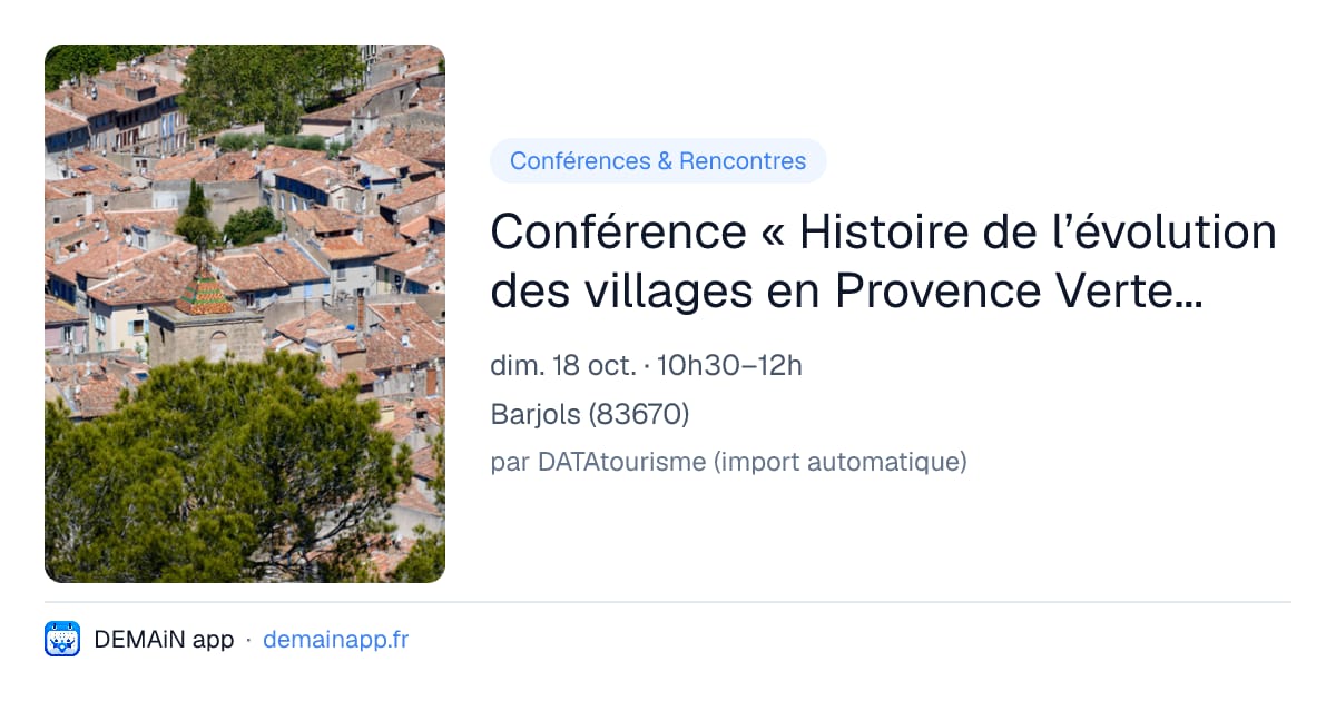 Conférence « Histoire de l’évolution des villages en Provence Verte Verdon » — Barjols