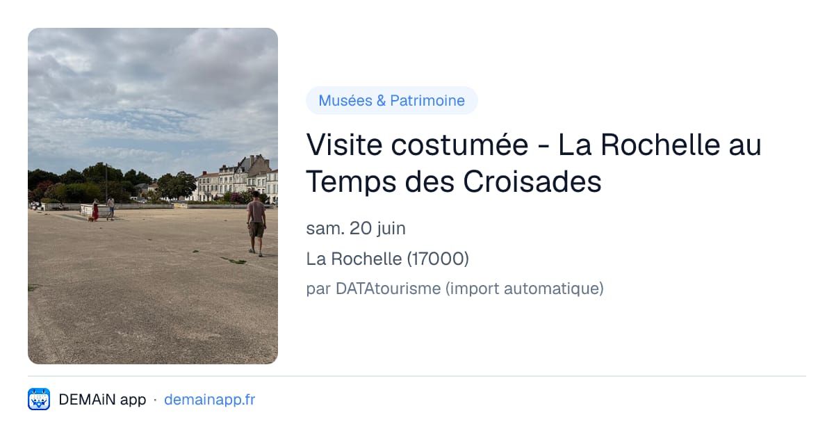 Visite costumée - La Rochelle au Temps des Croisades — La Rochelle
