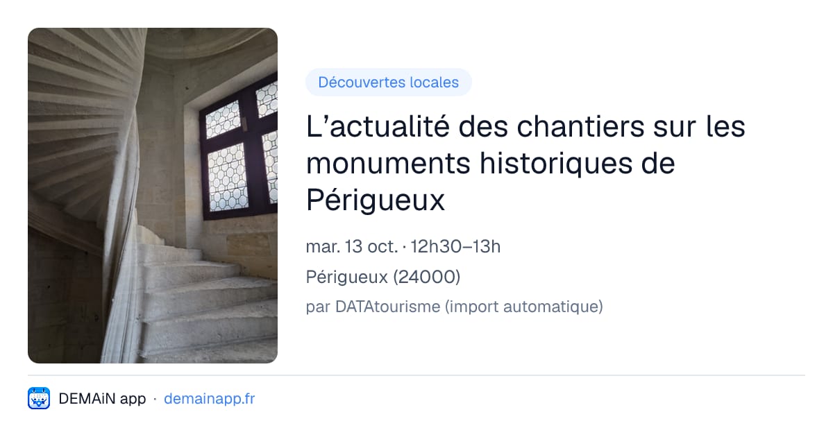L’actualité des chantiers sur les monuments historiques de Périgueux — Périgueux