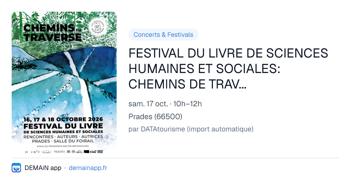 FESTIVAL DU LIVRE DE SCIENCES HUMAINES ET SOCIALES: CHEMINS DE TRAVERSE — Prades