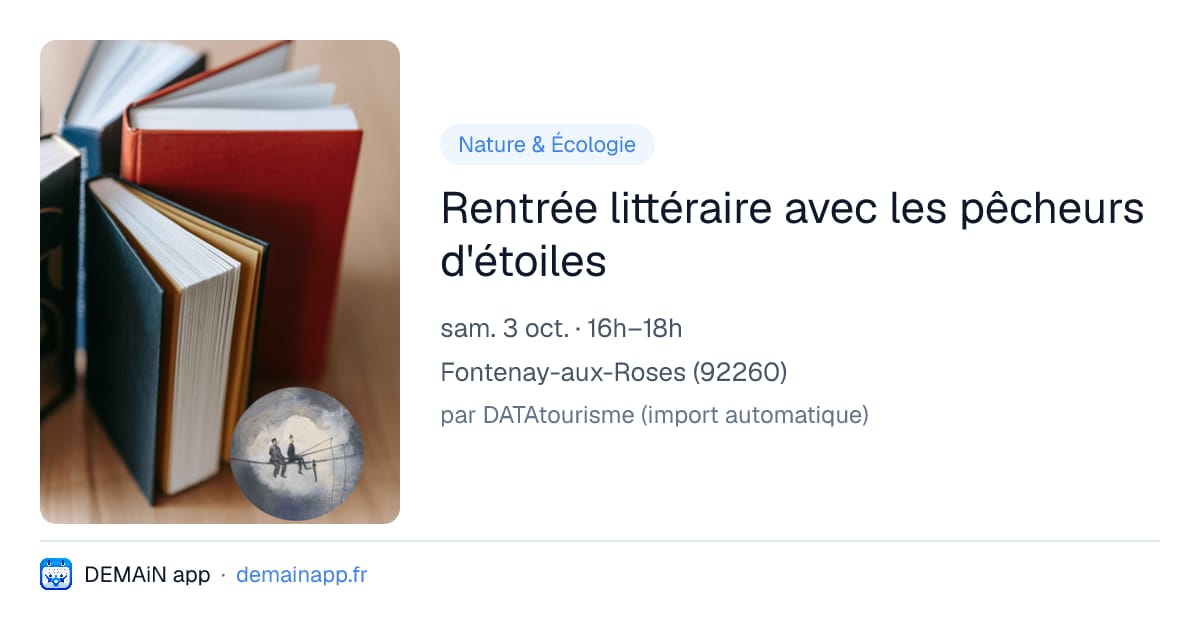 Rentrée littéraire avec les pêcheurs d'étoiles — Fontenay-aux-Roses