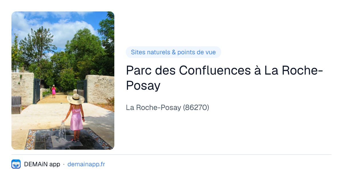 Parc des Confluences à La Roche-Posay — La Roche-Posay