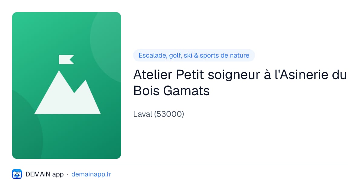 Atelier Petit soigneur à l'Asinerie du Bois Gamats — Laval