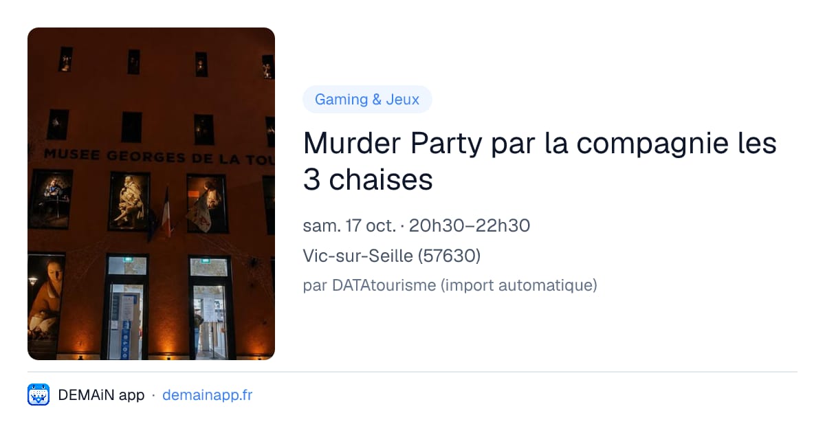 Murder Party par la compagnie les 3 chaises — Vic-sur-Seille